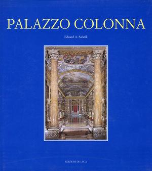 Palazzo Colonna - Eduard A. Safarik - Libro De Luca Editori d'Arte 1999, I palazzi | Libraccio.it