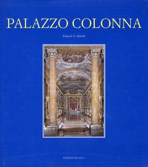 Palazzo Colonna - Eduard A. Safarik - Libro De Luca Editori d'Arte 1999, I palazzi | Libraccio.it