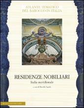 Residenze nobiliari. Ediz. illustrata. Vol. 3: Italia meridionale