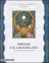 Toscana. Vol. 1: Firenze e il Granducato. Province di Grosseto, Livorno, Pisa, Pistoia, Prato, Siena.