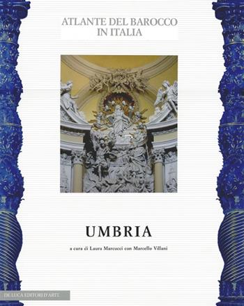 Umbria  - Libro De Luca Editori d'Arte 2012, Atlante del barocco in Italia | Libraccio.it