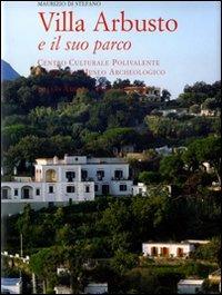 Villa Arbusto e il suo parco - Maurizio Di Stefano - Libro De Luca Editori d'Arte 2014 | Libraccio.it