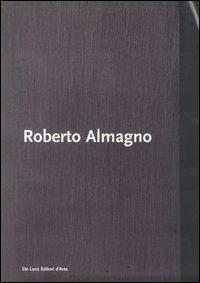 Roberto Almagno. Sciamare. Catalogo della mostra (Roma, 23 marzo-23 aprile 2006)  - Libro De Luca Editori d'Arte 2006 | Libraccio.it
