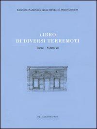 Libri delle antichità. Torino. Ediz. italiana e inglese. Vol. 28: Libro di diversi terremoti. - Pirro Ligorio - Libro De Luca Editori d'Arte 2006, Edizione Nazionale Opere Pirro Ligorio | Libraccio.it