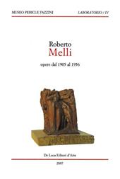 Roberto Melli. Opere dal 1905 al 1956