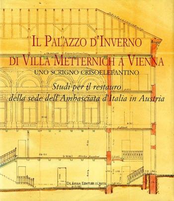 Il Palazzo d'Inverno di villa Metternich a Vienna. Uno scrigno crisoelefantino  - Libro De Luca Editori d'Arte 2007 | Libraccio.it