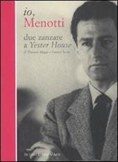 Io, Menotti. Due zanzare a Yester House