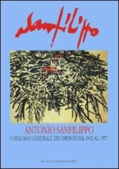 Antonio Sanfilippo. Catalogo generale dei dipinti dal 1942 al 1977