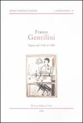 Franco Gentilini. Opere dal 1942 al 1980. Catalogo della mostra (Assisi, 29 marzo-29 maggio 2009; Longiano, 6 giugno-30 agosto 2009)