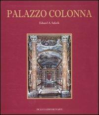 Palazzo Colonna. Ediz. illustrata - Eduard A. Safarik - Libro De Luca Editori d'Arte 2009 | Libraccio.it