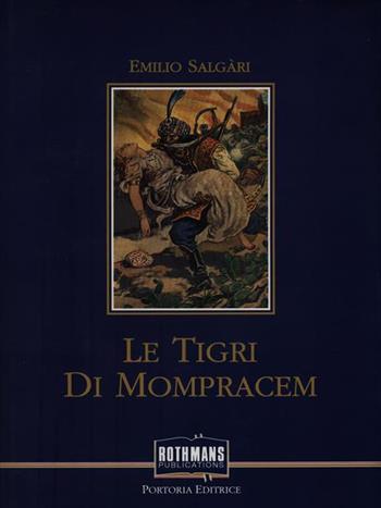 Le tigri di Mompracem - Emilio Salgari - Libro Portoria, Salgari. Il mare e l'avventura | Libraccio.it