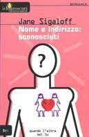 Nome e indirizzo: sconosciuti - Jane Sigaloff - Libro Harlequin Mondadori 2020 | Libraccio.it