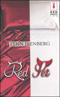 Red Set - Lynn Isenberg - Libro Harlequin Mondadori 2020 | Libraccio.it