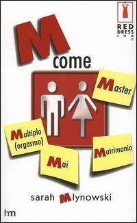 M come Master - Sarah Mlynowski - Libro Harlequin Mondadori 2020 | Libraccio.it