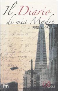 Il diario di mia madre - Penny Jordan - Libro Harlequin Mondadori 2020 | Libraccio.it