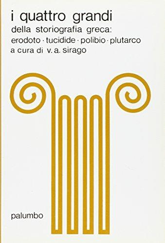 I quattro grandi della storiografia greca. Antologia di storici greci. Per il Liceo classico - Erodoto - Libro Palumbo 1993 | Libraccio.it
