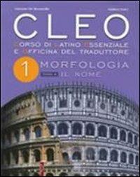 CLEO. Corso di latino essenziale e officina del traduttore. Vol. 1: Morfologia-Il nome-Il verbo. - Gaetano De Bernardis, Andrea Sorci - Libro Palumbo 2008 | Libraccio.it