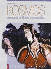 Kosmos. Versioni greche su percorsi modulari. Per il triennio