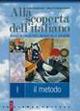 Alla scoperta dell'italiano. Metodo-La grammatica-Scrittura. Per le Scuole superiori - Alda Baldaccini, Maria Cristina Zanti - Libro Palumbo 2002 | Libraccio.it