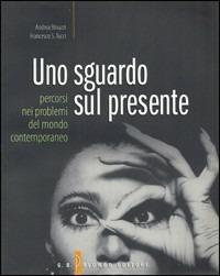 Uno sguardo sul presente. - Andrea Binazzi, Francesco S. Tucci - Libro Palumbo 2006 | Libraccio.it