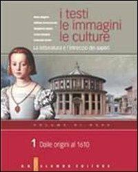 I testi, le immagini, le culture. La letteratura e l'intreccio dei saperi. Versione base. Per le Scuole superiori. Vol. 1: Dalle origini al 1610. - Mario Biagioni, Raffaele Donnarumma, Margherita Ganeri - Libro Palumbo 2007 | Libraccio.it