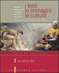 I testi, le immagini, le culture. La letteratura e l'intreccio dei saperi. Vol. 2 - Mario Biagioni, Raffaele Donnarumma, ZIANTO EMANUELE - Libro Palumbo 2007 | Libraccio.it