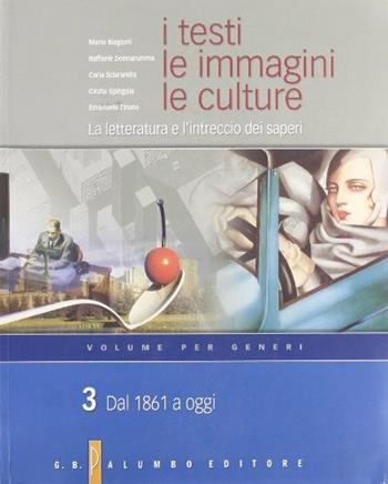 I testi, le immagini, le culture. Volume per generi. - Mario Biagini, Raffaele Donnarumma, Emanuele Zinato - Libro Palumbo 2008 | Libraccio.it