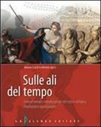 Sulle ali del tempo. Itinerari epici interdisciplinari nel mito e nell'epica. Per le Scuole superiori. - Marisa Carlà, Alfredo Sgroi - Libro Palumbo 2007 | Libraccio.it