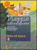 Viaggio nell'immaginario. Mito ed epica. Con espansione online - Carlo Lucarelli, Sabiana Brugnolini, Leonardo Scelfo - Libro Palumbo 2009 | Libraccio.it