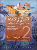 Viaggio nell'immaginario. Antologia italiana. Con espansione online. Vol. 2