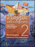 Viaggio nell'immaginario. Antologia italiana. Con laboratorio e progetti. Con espansione online. Vol. 2