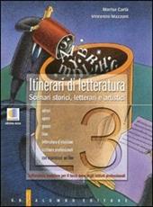 Itinerrari di letteratura. Scenari storici, letterari e artistici. Con espansione online. Per gli ist. professionali