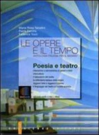 Le opere e il tempo. Poesia e teatro. Per le Scuole superiori. - M. Rosa Tabellini, Paola Fertitta, Federica Tozzi - Libro Palumbo 2010 | Libraccio.it