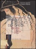Parole e civiltà dei greci. Teoria. Fonetica, morfologia, sintassi del greco. Per il Liceo classico. - Giacinto Agnello, Arnaldo Orlando - Libro Palumbo 2010 | Libraccio.it