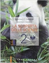 La scoperta delle scienze. Corso di scienza. Con espansione online. Vol. 2