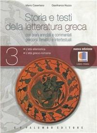Storia e testi della letteratura greca. Con espansione online. Vol. 3 - Mario Casertano, Gianfranco Nuzzo - Libro Palumbo 2011 | Libraccio.it
