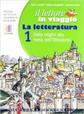 Il lettore in viaggio. Con espansione online. Vol. 1: La letteratura.