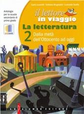 Il lettore in viaggio. Per la Scuola media. Con espansione online. Vol. 2: La letteratura.