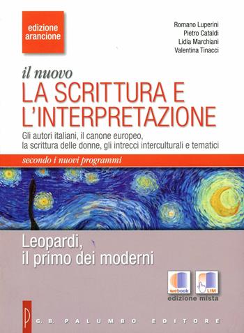 Leopardi, il primo dei moderni. Ediz. arancione. Con espansione online - Romano Luperini, Pietro Cataldi, Lidia Marchiani - Libro Palumbo 2013 | Libraccio.it