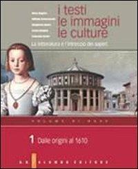 I TESTI, LE IMMAGINI, LE CULTURE - VOLUME DI BASE - BIAGIONI MARIO, DONNARUMMA RAFFAELE, ZIANTO EMANUELE | Libraccio.it