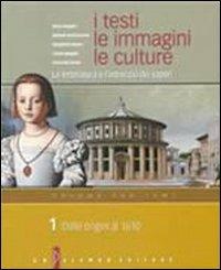 I TESTI, LE IMMAGINI, LE CULTURE - VOLUME PER TEMI - BIAGIONI MARIO, DONNARUMMA RAFFAELE, ZIANTO EMANUELE | Libraccio.it