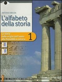 L' alfabeto della storia. Per le Scuole superiori. Vol. 1 - Antonio Brusa - Libro Palumbo 2011 | Libraccio.it