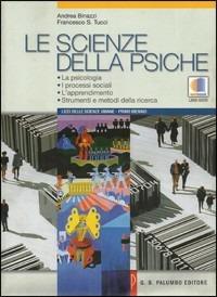 Le scienze della psiche. Per il biennio del Liceo indirizzo scienze umane. - Andrea Binazzi, Francesco S. Tucci - Libro Palumbo 2011 | Libraccio.it