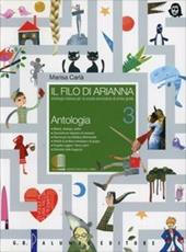 Il filo di Arianna. Antologia-Scritture, attività, linguaggi. Con espansione online. Vol. 3