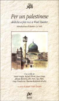 Per un palestinese. Dediche a più voci a Wael Zuaiter  - Libro Prospettiva 2002 | Libraccio.it