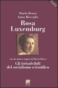 Rosa Luxemburg - Dario Renzi, Anna Bisceglie - Libro Prospettiva 2006, Ritratti | Libraccio.it