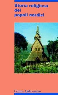 Storia religiosa dei popoli nordici  - Libro Centro Ambrosiano 1996, Europa ricerche | Libraccio.it