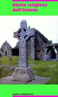 Storia religiosa dell'Irlanda  - Libro Centro Ambrosiano 2001, Europa ricerche | Libraccio.it