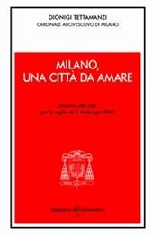 Milano, una città da amare. Discorso alla città per la vigilia di S. Ambrogio 2003