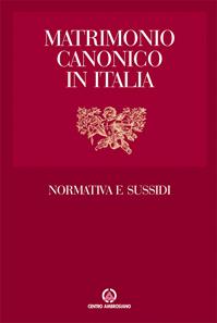 Matrimonio canonico in Italia. Normativa e sussidi  - Libro Centro Ambrosiano 2003 | Libraccio.it